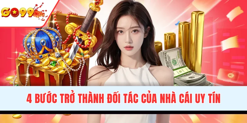 4 bước trở thành đối tác của nhà cái uy tín